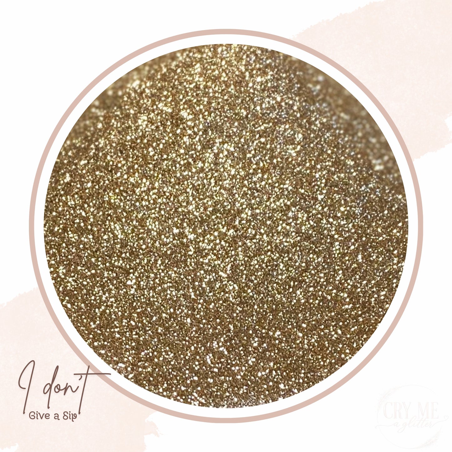 I Don't Give a Sip | Premium Polyester Glitter – 1 lb