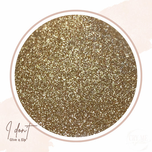 I Don't Give a Sip | Premium Polyester Glitter – 1 lb