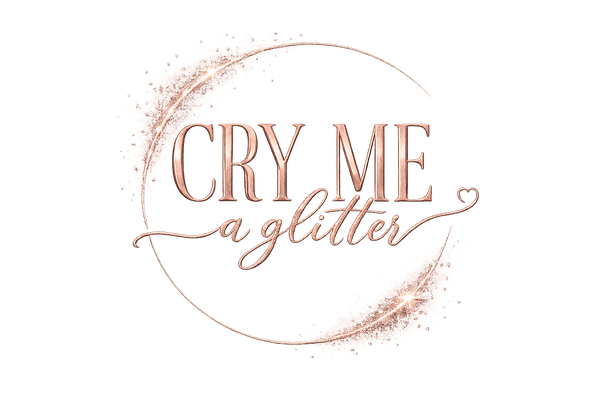 Cry Me A Glitter